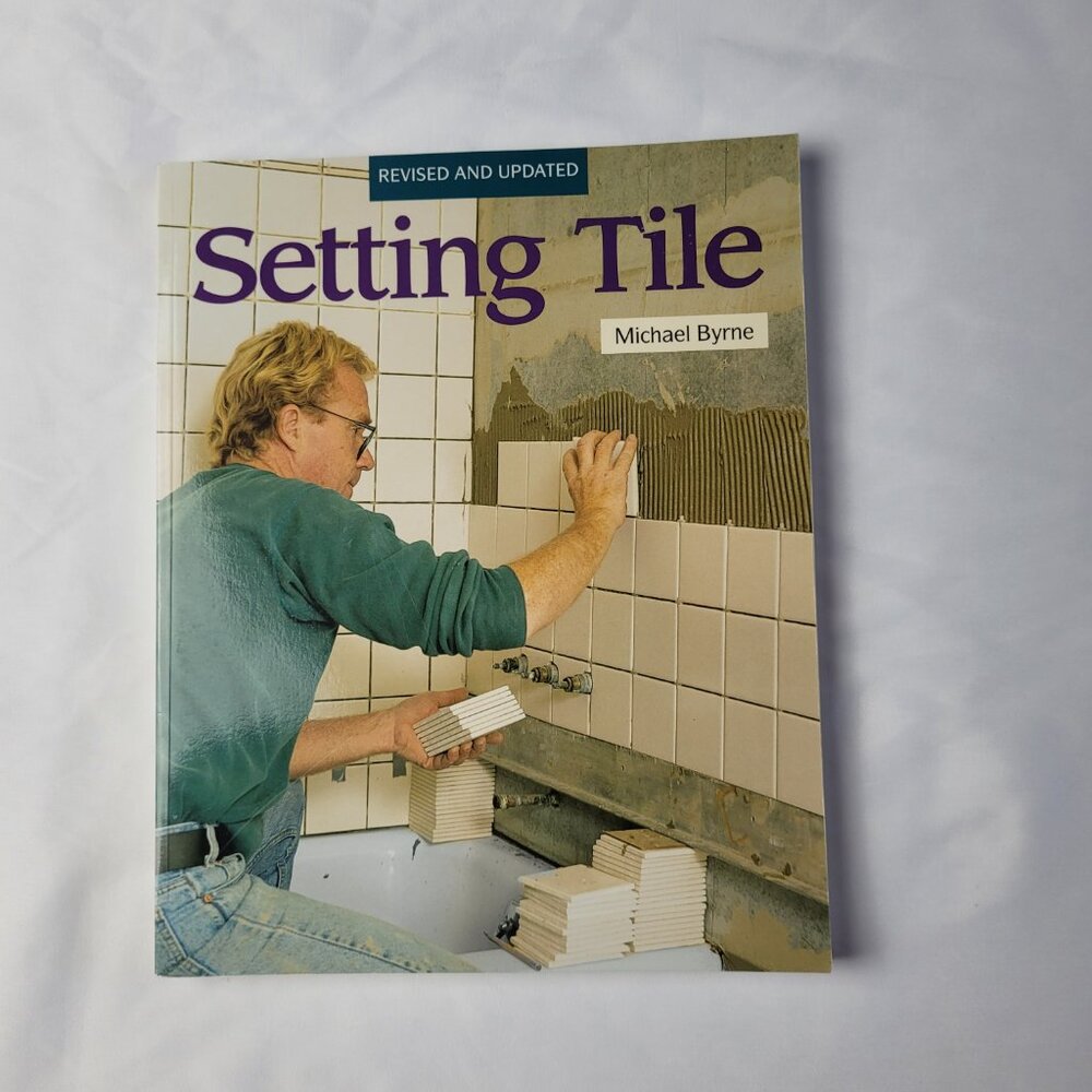 Taunton Setting Tile paperback Michael Byrne revised 1995 home remodeling design